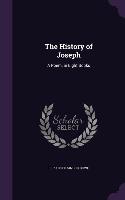 The History of Joseph: A Poem. in Eight Books