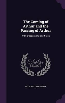 COMING OF ARTHUR & THE PASSING