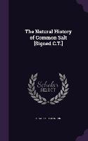 The Natural History of Common Salt [Signed C.T.]