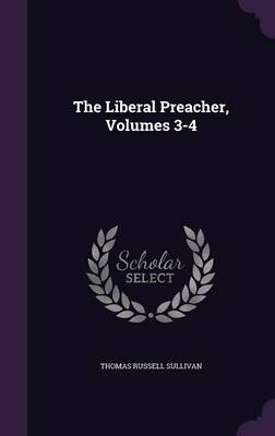 LIBERAL PREACHER VOLUMES 3-4