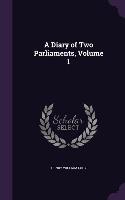 A Diary of Two Parliaments, Volume 1