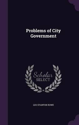 PROBLEMS OF CITY GOVERNMENT
