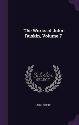 WORKS OF JOHN RUSKIN V07
