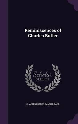 REMINISCENCES OF CHARLES BUTLE