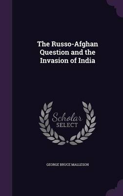 RUSSO-AFGHAN QUES & THE INVASI