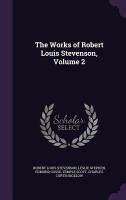 The Works of Robert Louis Stevenson, Volume 2