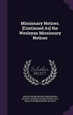 MISSIONARY NOTICES CONTINUED A