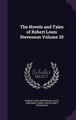 The Novels and Tales of Robert Louis Stevenson Volume 25