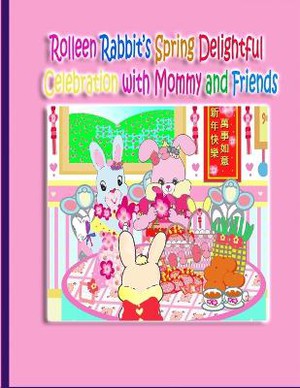 Rolleen Rabbit's Spring Delightful Celebration with Mommy and Friends