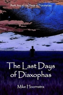 The Last Days of Diaxophas