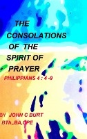 Burt, J: Consolations of The Spirit of Prayer