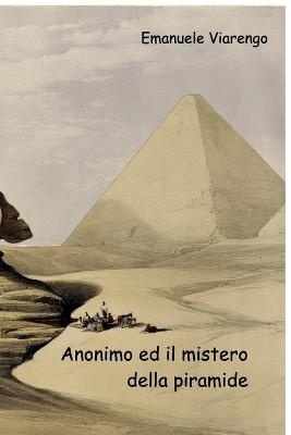 Viarengo, E: Anonimo ed il mistero della piramide