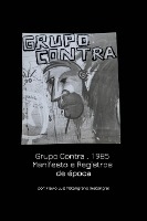 Grupo Contra . 1985 Manifesto E Registros De Epoca