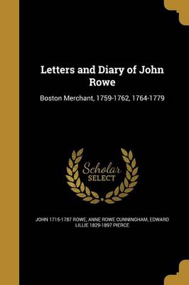 LETTERS & DIARY OF JOHN ROWE