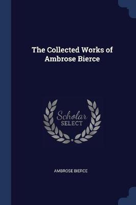 COLL WORKS OF AMBROSE BIERCE