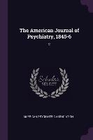 The American Journal of Psychiatry, 1845-6