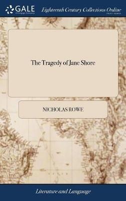 The Tragedy Of Jane Shore