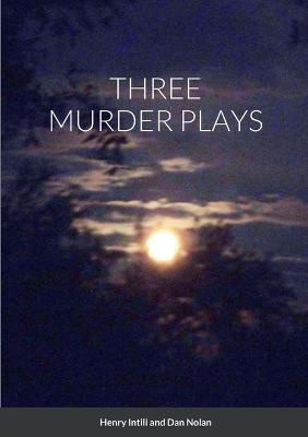 Three Murder Plays