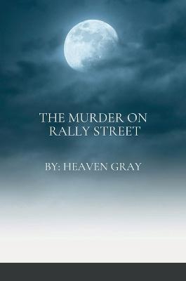 The Murder on Rally Street