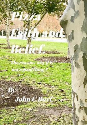 Burt., J: Pizza Faith and Belief.