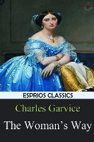 The Woman's Way (Esprios Classics)