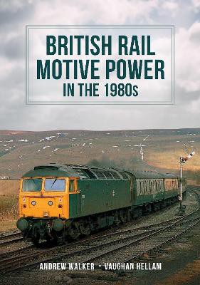 British Rail Motive Power In The 1980s