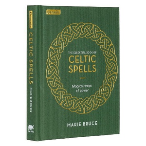 The Essential Book Of Celtic Spells