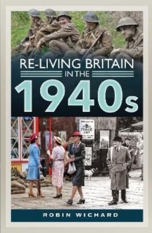 Re-living Britain in the 1940s
