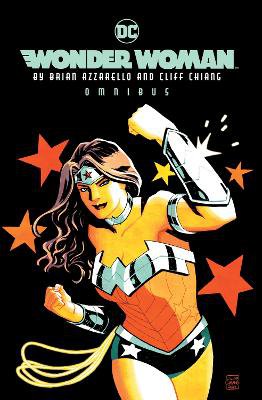 Azzarello, B: Wonder Woman by Brian Azzarello and Cliff Chia