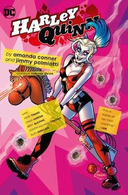 Conner, A: Harley Quinn by Amanda Conner and Jimmy Palmiotti