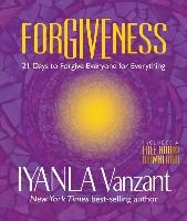 Forgiveness: 21 Days to Forgive Everyone for Everything