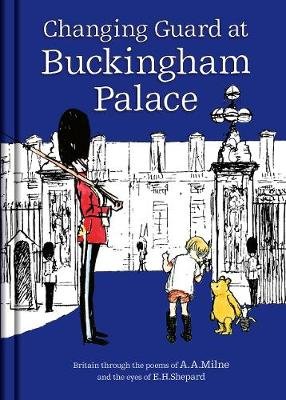 Milne, A: Winnie-the-Pooh: Changing Guard at Buckingham Pala