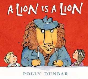 Dunbar, P: A Lion Is a Lion