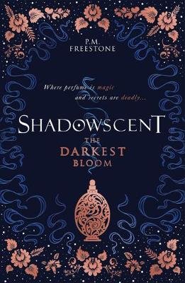 Freestone, P: Shadowscent: The Darkest Bloom