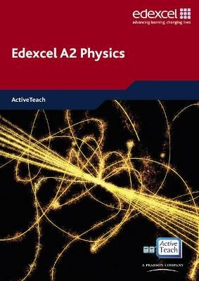 Edexcel A Level Science: A2 Physics ActiveTeach CDROM