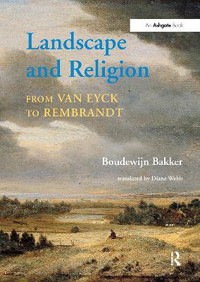 Landscape And Religion From Van Eyck To Rembrandt