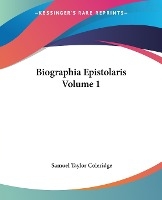 Biographia Epistolaris Volume 1