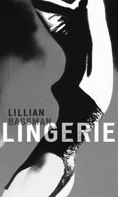 Lillian Bassman: Lingerie 