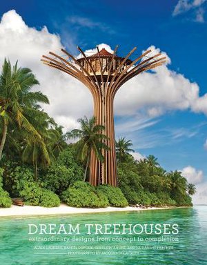 Laurens, A: Dream Treehouses