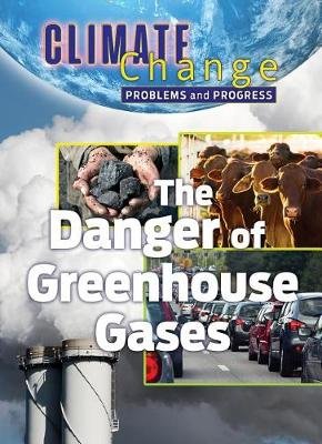 Problems and Progress: Dangers of Greenhouse Gases