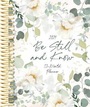 Be Still and Know (2024 Planner)