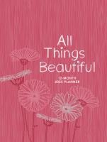 All Things Beautiful (2025 Planner)