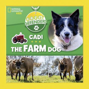 National Geographic Kids: Doggy Defenders: Cadi the Farm Dog
