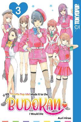 If My Favorite Pop Idol Made It to the Budokan, I Would Die, Volume 3