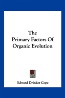 The Primary Factors Of Organic Evolution
