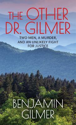 The Other Dr. Gilmer