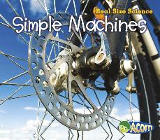Simple Machines: Real Size Science (Real Size Science)