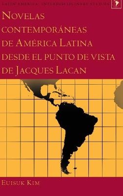 Novelas contempor�neas de Am�rica Latina desde el punto de vista de Jacques Lacan