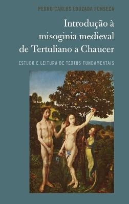 Introdu��o � misoginia medieval de Tertuliano a Chaucer
