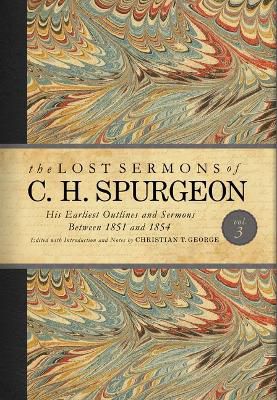 The Lost Sermons of C. H. Spurgeon Volume III